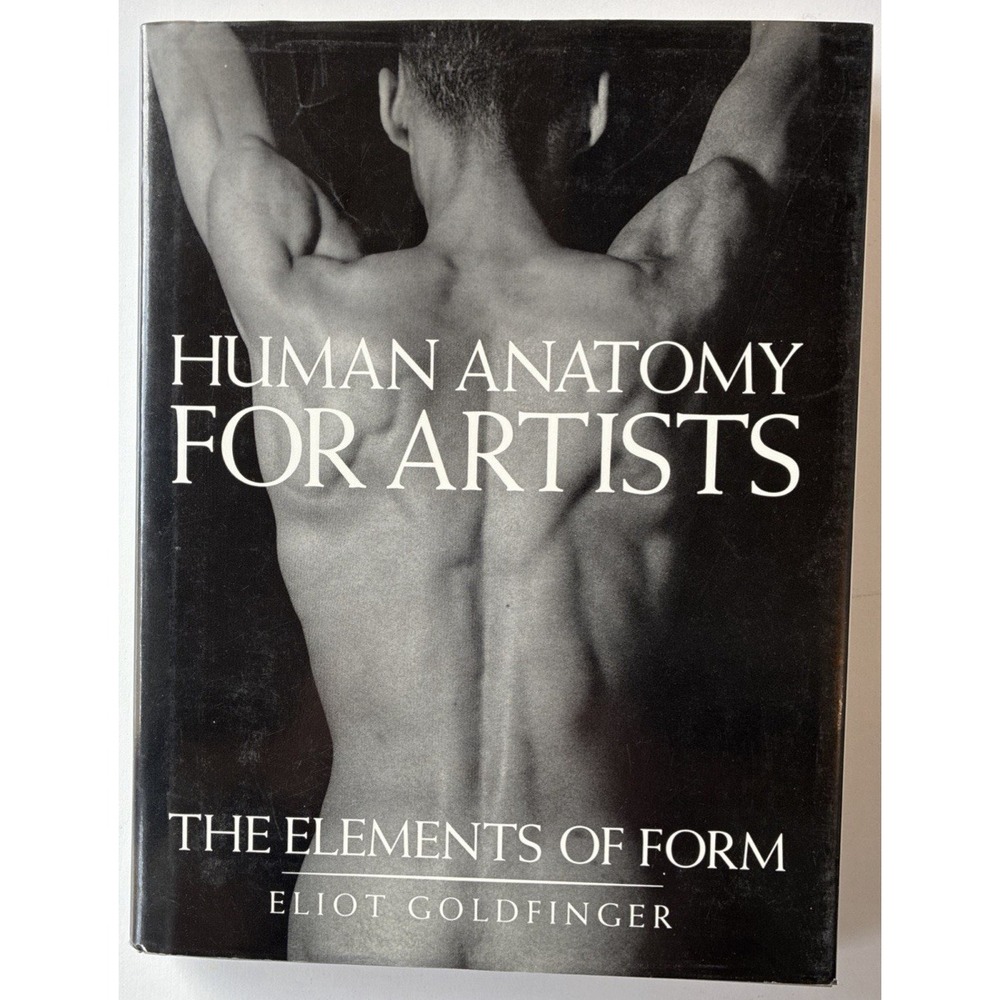 Human Anatomy for Artists The Elements of Form Goldfinger 1991 Hardcover Book